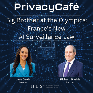 Big Brother at the Olympics: France’s New AI Surveillance Law