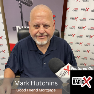 Navigating Mortgage Solutions, with Mark Hutchins, Good Friend Mortgage