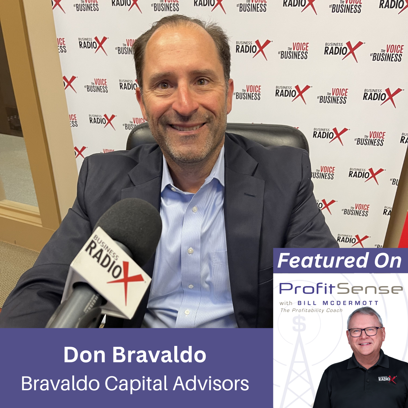 North Fulton Studio Don Bravaldo, Bravaldo Capital Advisors, as heard on ProfitSense with Host Bill McDermott