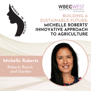 Building a Sustainable Future: Michelle Roberts’ Innovative Approach to Agriculture