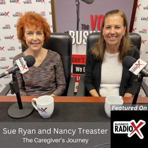 Support for Caregivers, with Sue Ryan and Nancy Treaster, The Caregiver's Journey, on North Fulton Business Radio with host John Ray