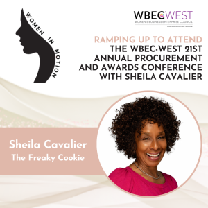 Ramping up to attend the WBEC-West 21st Annual Procurement and Awards Conference with Sheila Cavalier