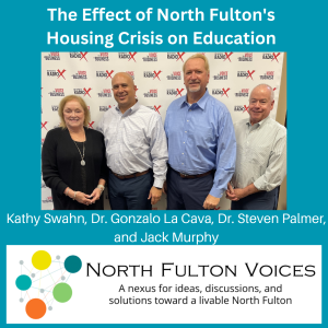 The Effect of North Fulton's Housing Crisis on Education, with Dr. Steven Palmer, The Cottage School and Dr. Gonzalo La Cava, Fulton County Schools, on the North Fulton Voices podcast