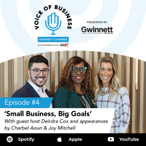 The Voice of Business/Episode 4: Small Business, Big Goals