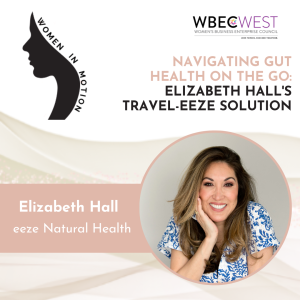 Navigating Gut Health on the Go: Elizabeth Hall’s Travel-eeze Solution