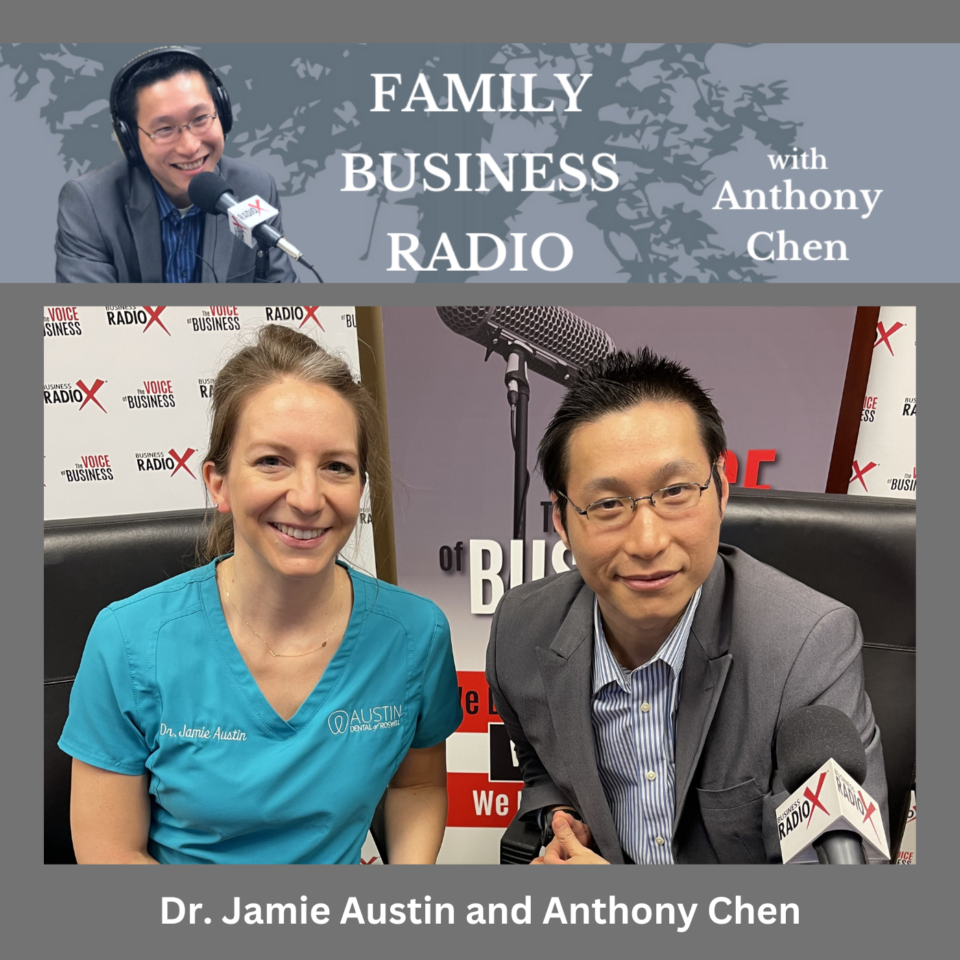 Family Business Radio Dr. Jamie Austin, Austin Dental of Roswell, on Family Business Radio with host Anthony Chen