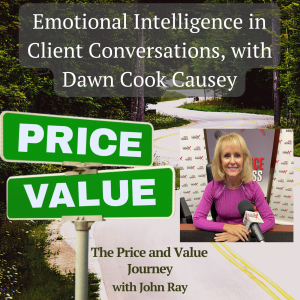 Emotional Intelligence in Client Conversations, with Dawn Cook Causey, DayBreak Enterprises