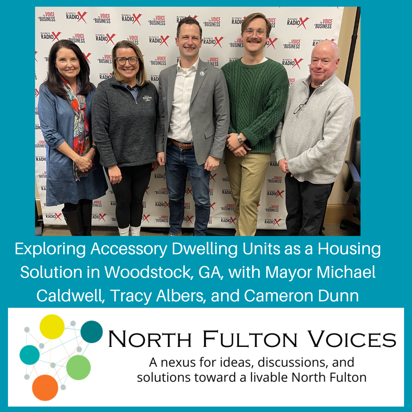 Exploring Accessory Dwelling Units as a Housing Solution in Woodstock, GA, with City of Woodstock Mayor Michael Caldwell, Community Development Director Tracy Albers, and Project Planner Cameron Dunn, as heard on the North Fulton Voices podcast