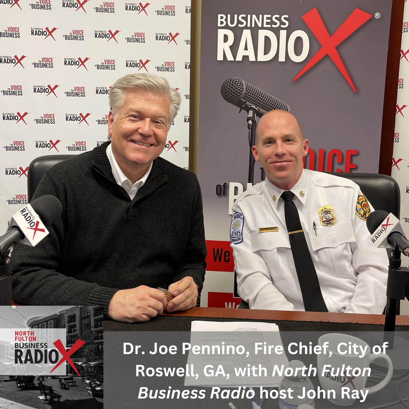 North Fulton Business Radio Leadership and Innovation in the Roswell Fire Department, with Chief Joe Pennino, on North Fulton Business Radio with host John Ray