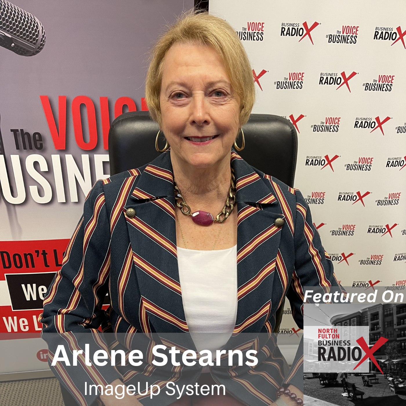North Fulton Business Radio Enhancing Image and Personal Branding with Arlene Stearns, ImageUp System, on North Fulton Business Radio with host John Ray