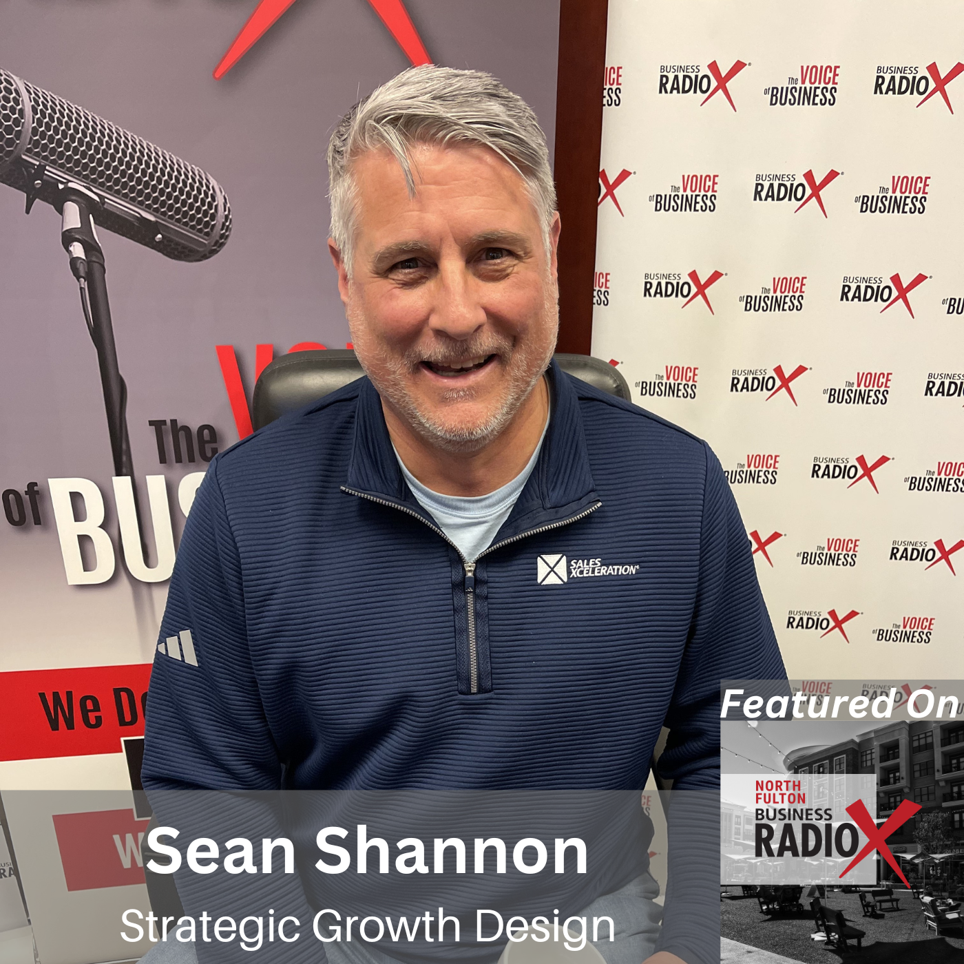 Unlocking Sales Success with Sean Shannon, Strategic Growth Design, on North Fulton Business Radio with host John Ray