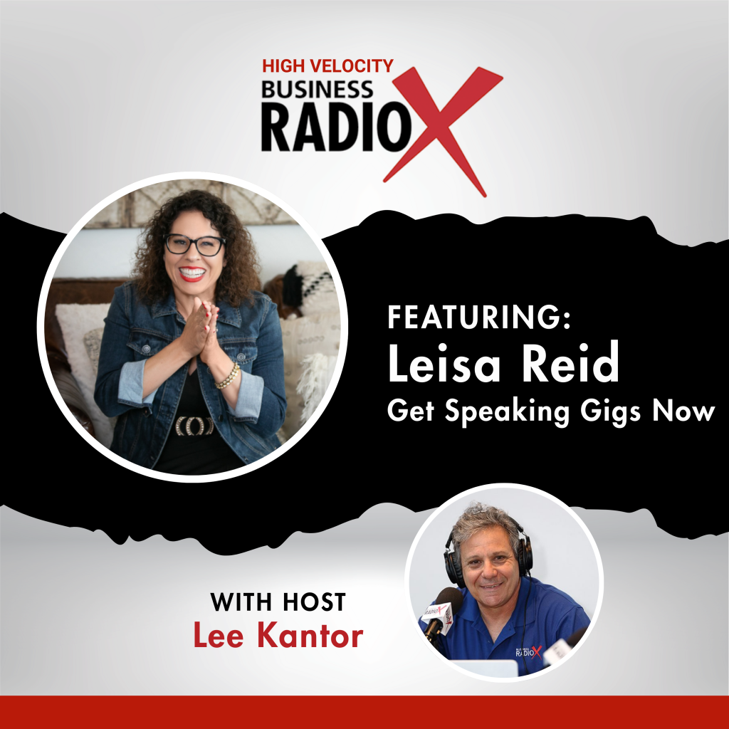 Leisa Reid With Get Speaking Gigs Now - Business RadioX