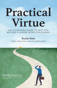 Practical Virtue: An Actionable Guide to Help You Become a Leader Worth Following