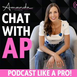 Define your WHY: Podcast Like A PRO with Amanda Pearch