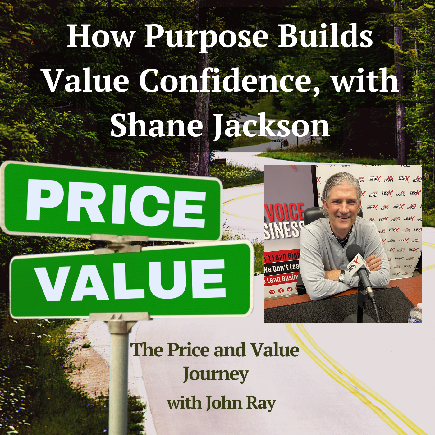 North Fulton Studio How Purpose Builds Value Confidence, with Shane Jackson, on The Price and Value Journey podcast