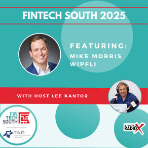 Fintech South 2025: Mike Morris with Wipfli