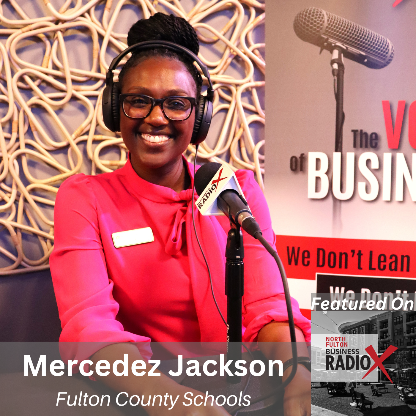 North Fulton Business Radio Mercedez Jackson, Fulton County Schools, LIVE from the 2025 GNFCC BOLD Women’s Leadership Summit, on North Fulton Business Radio with host John Ray