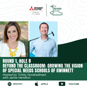 Round 1, Hole 8: Beyond the Classroom – Growing the Vision of Special Needs Schools of Gwinnett