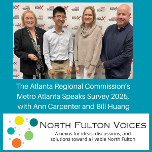 Housing Affordability Tops Metro Atlanta Concerns: Inside the Metro Atlanta Speaks 2025 Survey, on the North Fulton Voices podcast