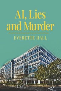 AI, Lies and Murder, by Everette Hall