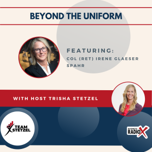 COL (Ret) Irene Glaeser: Choose Your Battles – Leadership, Resilience, and Life Beyond the Uniform