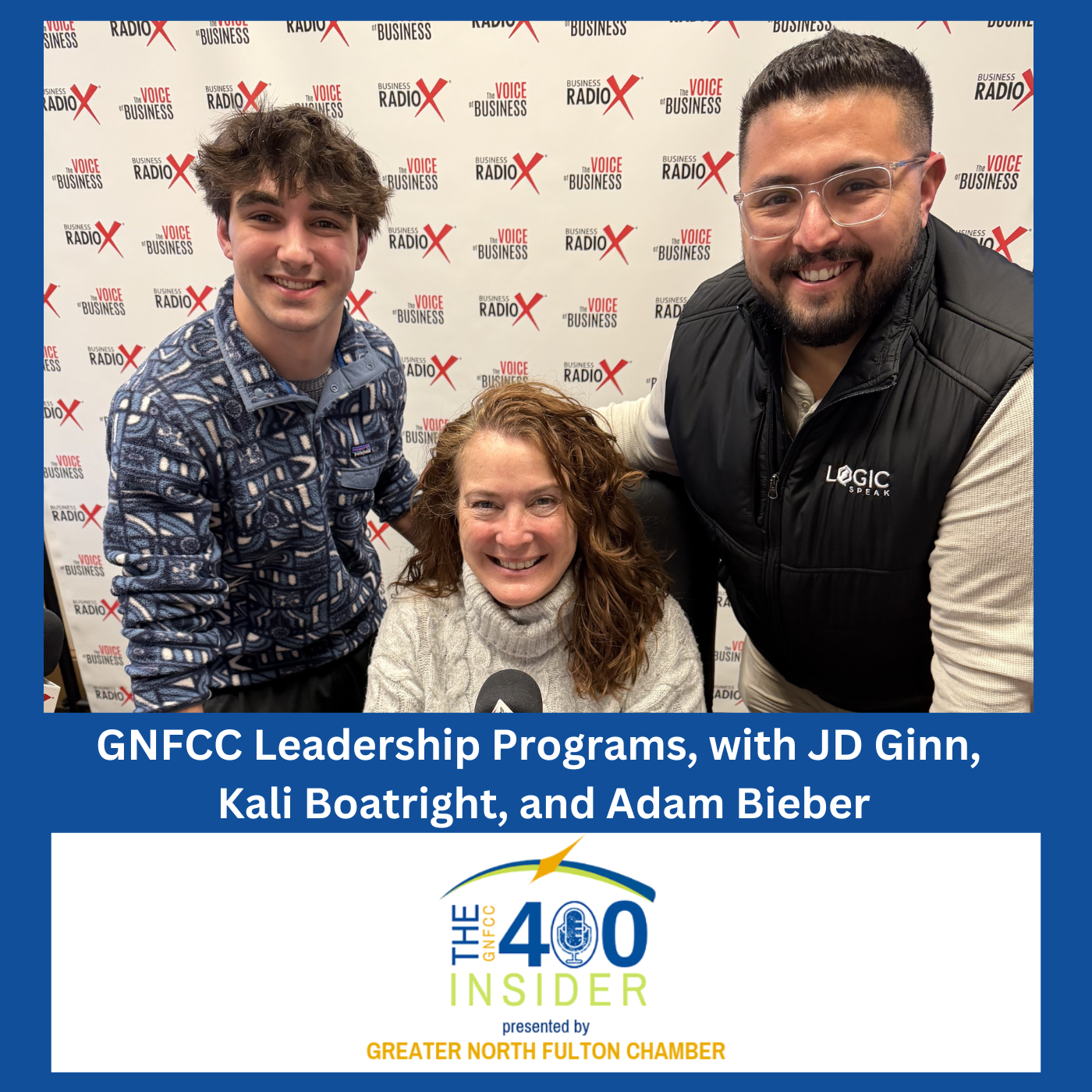 GNFCC Leadership Programs: Leadership North Fulton (LNF) and Youth Leadership North Fulton (Youth LNF), with alumni Adam Bieber and JD Ginn (GNFCC 400 Insider, Episode 112)