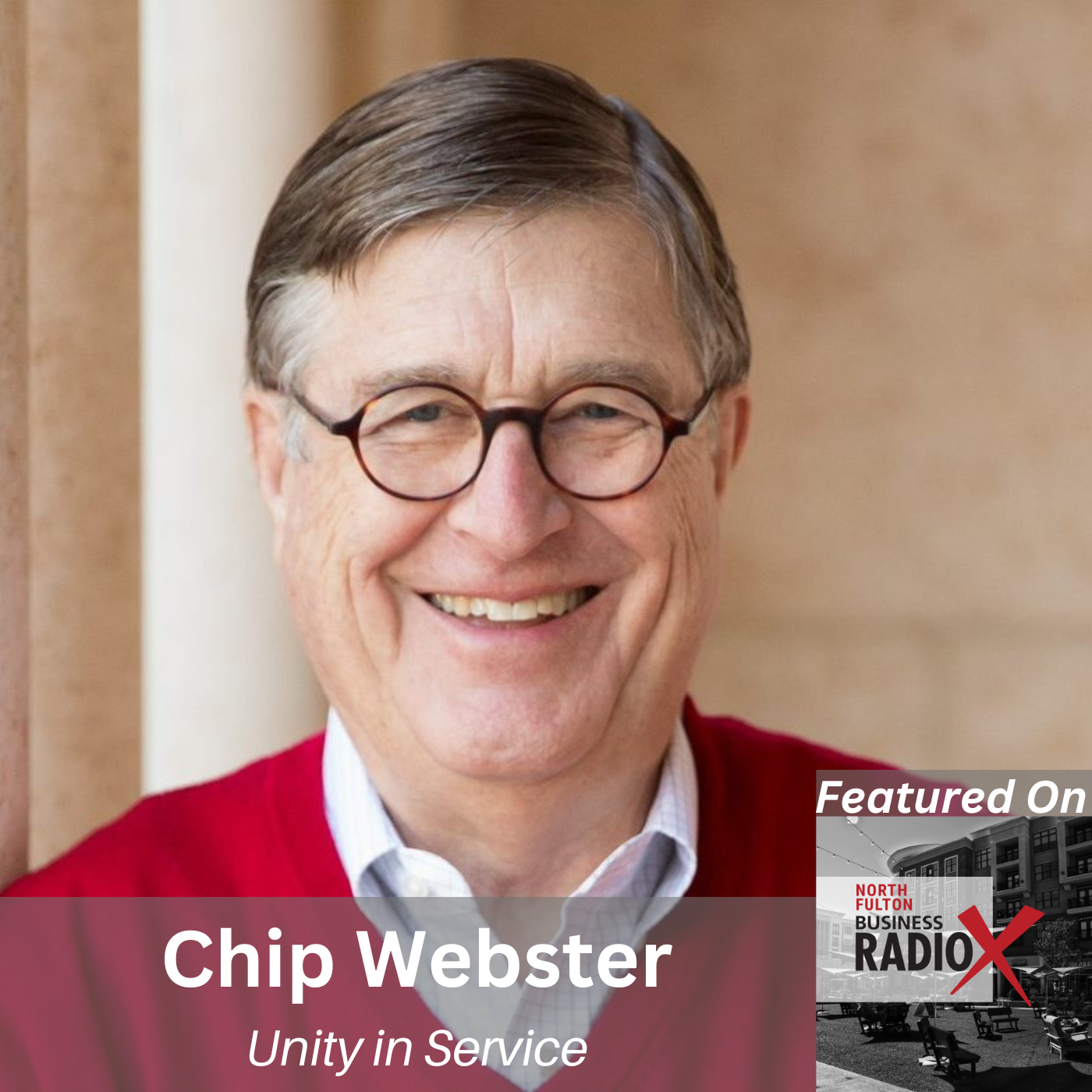 Chip Webster, Unity in Service, on Rebuilding Trust and Civic Engagement Through Community Service (North Fulton Business Radio, Episode 938), with host John Ray