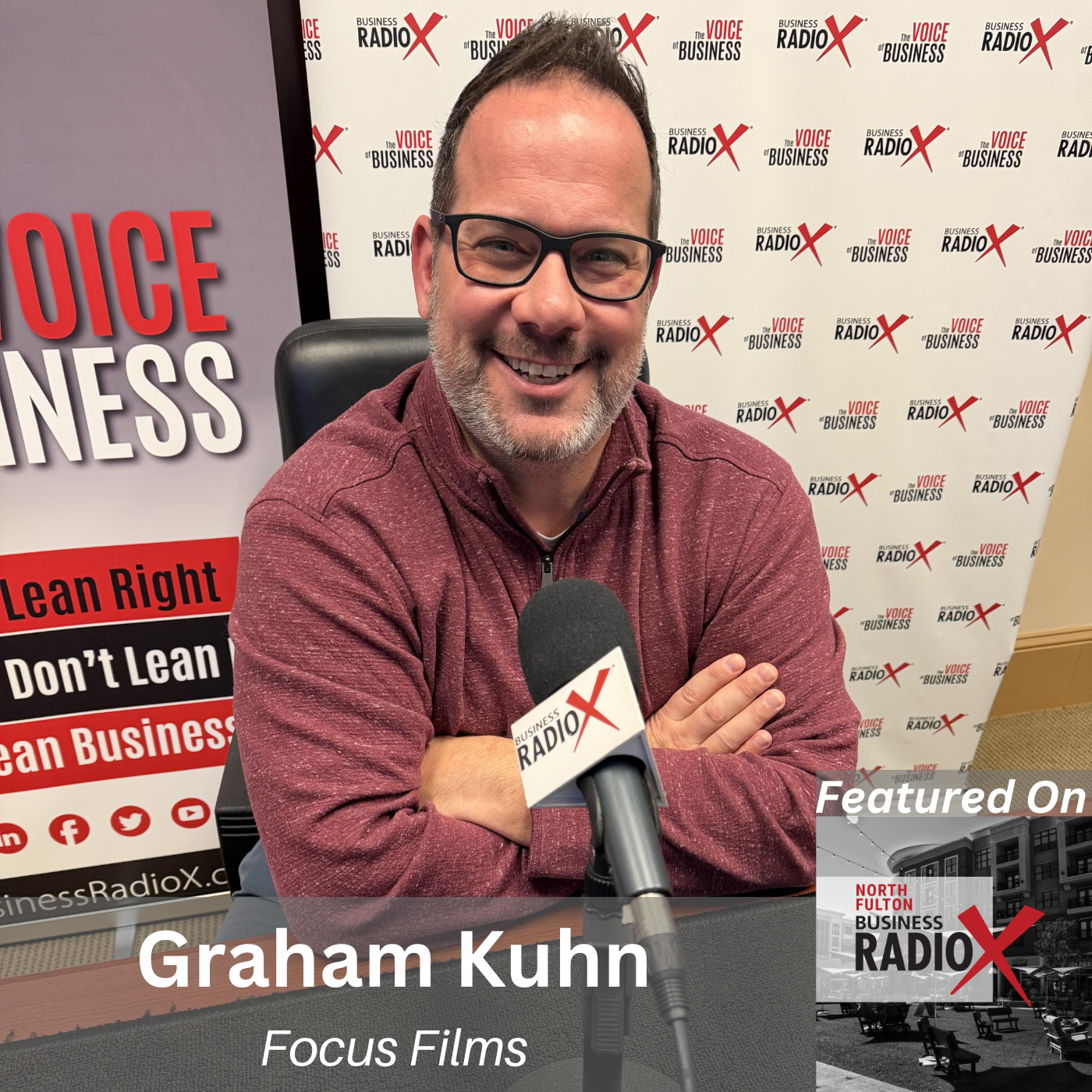 Graham Kuhn, Focus Films, on Using Authentic Storytelling and Neuroscience-Based Video to Drive Business Results (North Fulton Business Radio, Episode 939), with host John Ray