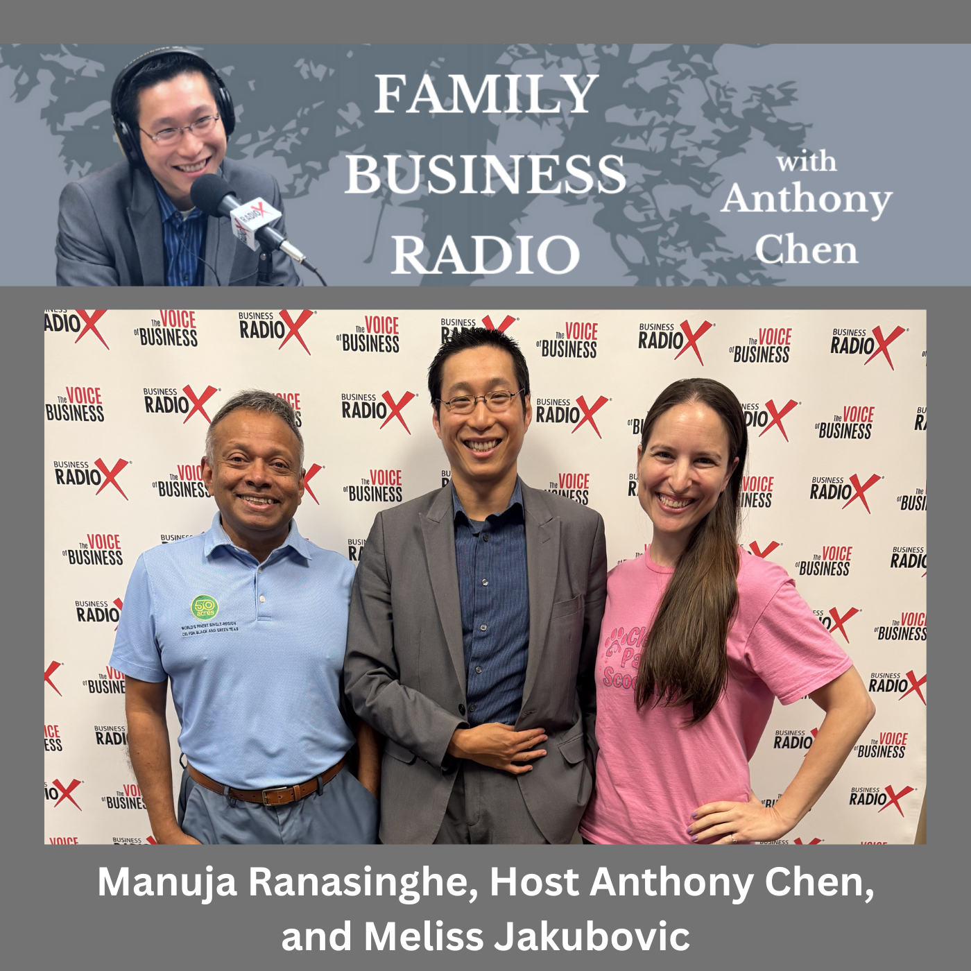 Meliss Jakubovic of Clean Paws Scooping and Manuja Ranasinghe of 50 Acres on Building Family Businesses from Personal Experience (Family Business Radio, Episode 75) with host Anthony Chen
