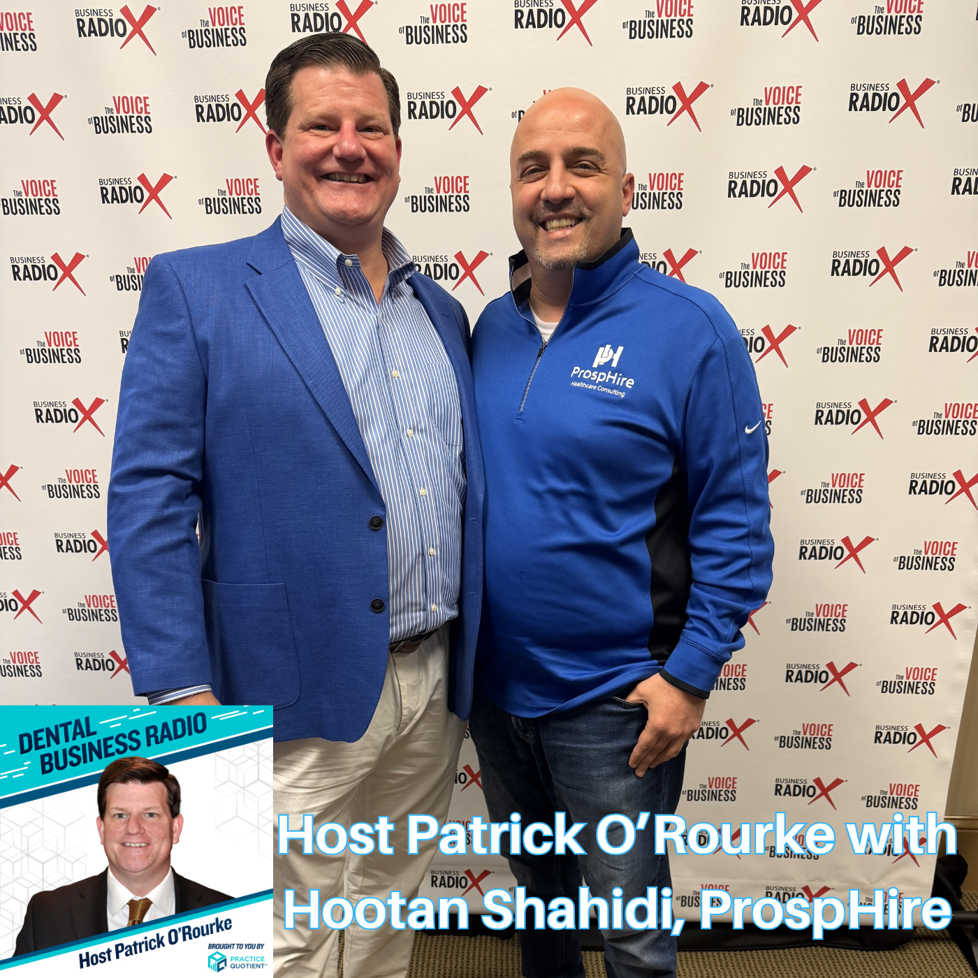 Hootan Shahidi of ProspHire Joins Patrick O’Rourke to Talk Dental AI, Guided Implants, Revenue Cycle, and DSO Change Management (Dental Business Radio, Episode 63) with host Patrick O'Rourke