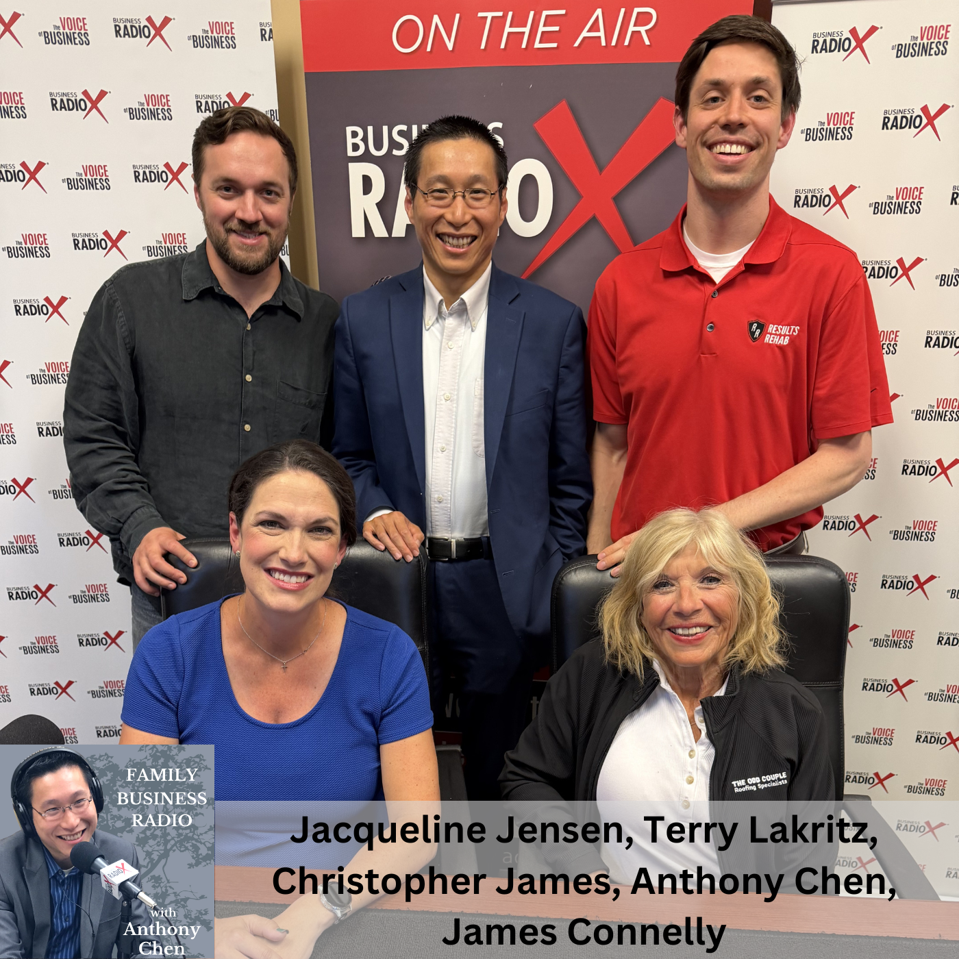 Past Guests Revisited: Dr. James Connelly of Results Rehab, Terry Lakritz and Christopher James of The Odd Couple Roofing Specialists, and Jacqueline Jensen of EOS Worldwide (Family Business Radio, Episode 76) with host Anthony Chen