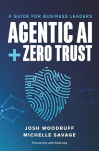 Agentic AI + Zero Trust: A Guide for Business Leaders