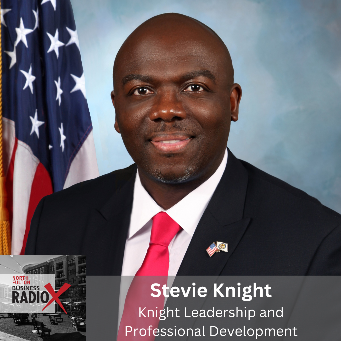 Stevie Knight, Knight Leadership and Professional Development, on Relationship-Centered Leadership and the Invisible Skill (North Fulton Business Radio, Episode 970) with host John Ray