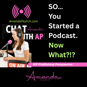 You Started a Podcast. Now What?