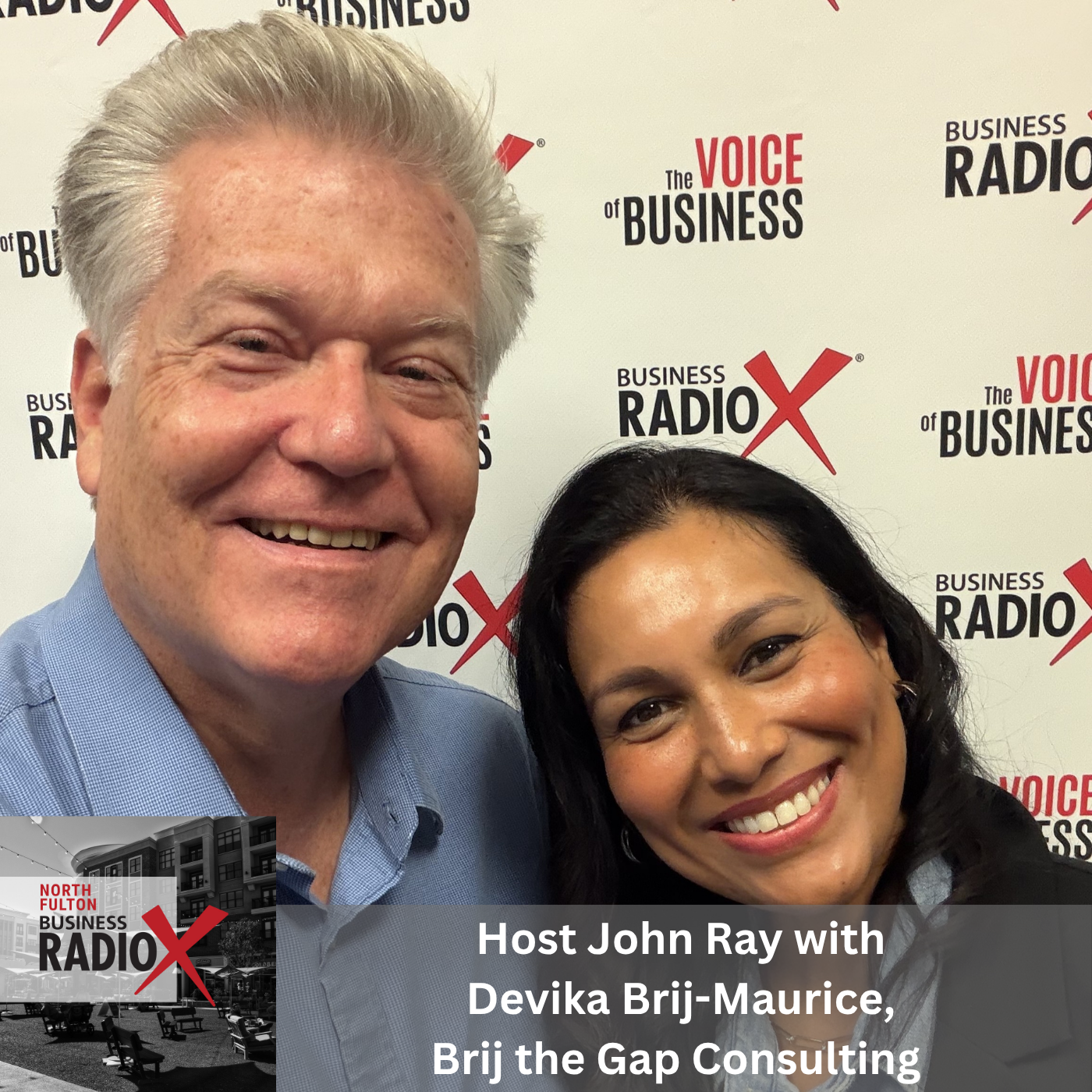 Devika Brij-Maurice, Brij the Gap Consulting, on Leadership Development, Keeping Top Talent, and Why Top Performers Get Passed Over (North Fulton Business Radio, Episode 988) with host John Ray