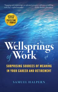 Wellsprings of Work, Samuel Halpern